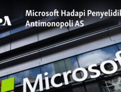 Microsoft Tersangka dalam Penyelidikan Antimonopoli AS