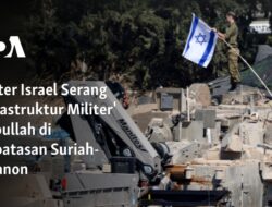 Serangan Militer Israel Terhadap Infrastruktur Militer Hizbullah di Perbatasan Suriah-Lebanon