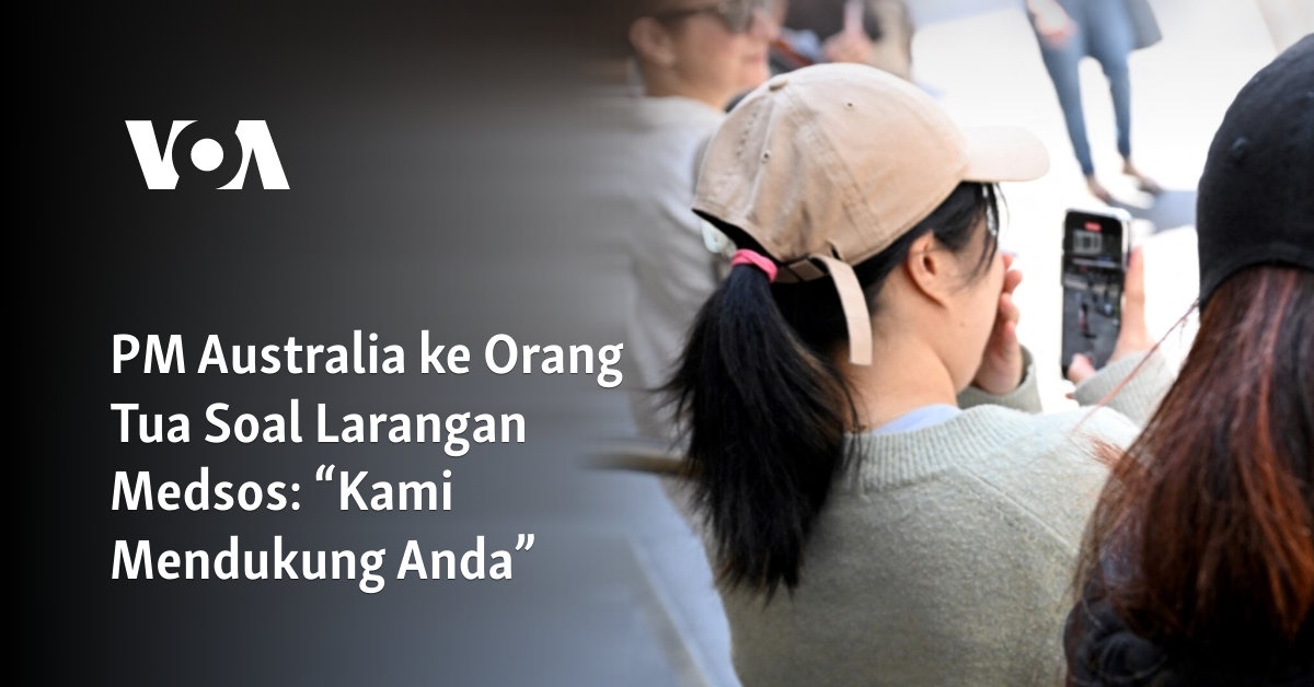 "Dukungan Penuh Pemerintah Australia terhadap Larangan Medsos bagi Orang Tua"