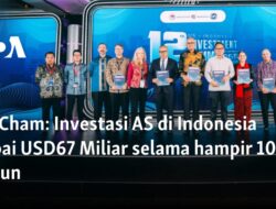 Investasi AS di Indonesia Mencapai USD67 Miliar dalam Dekade Terakhir