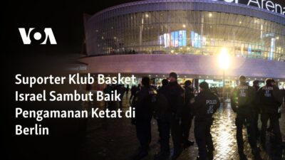 Suporter Klub Basket Israel Mendukung Pengamanan Ketat di Berlin