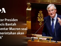 Kantor Presiden Prancis Menyangkal Komentar Macron Mengenai “Runtuhnya Pemerintahan”