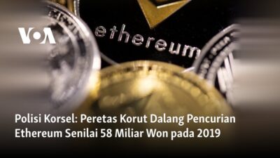 Peretas Korea Utara: Dalang Pencurian Ethereum 58 Miliar Won tahun 2019