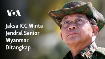 “Permintaan Jaksa ICC untuk Menangkap Jenderal Senior Myanmar”