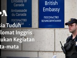 Rusia Menuduh Diplomat Inggris Terlibat dalam Kegiatan Spionase