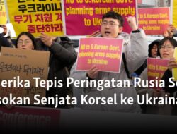 Amerika Menolak Peringatan Rusia Terkait Dukungan Senjata Korsel untuk Ukraina