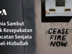 “Perjanjian Gencatan Senjata Antara Israel dan Hizbullah Disambut Hangat oleh Dunia”