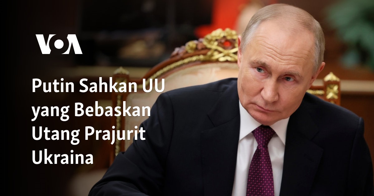 Putin Mengesahkan Undang-Undang Pembebasan Utang untuk Prajurit Ukraina