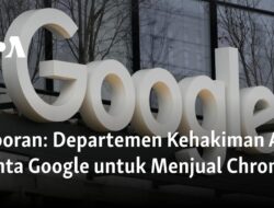 Departemen Kehakiman AS Meminta Google untuk Menyediakan Chrome