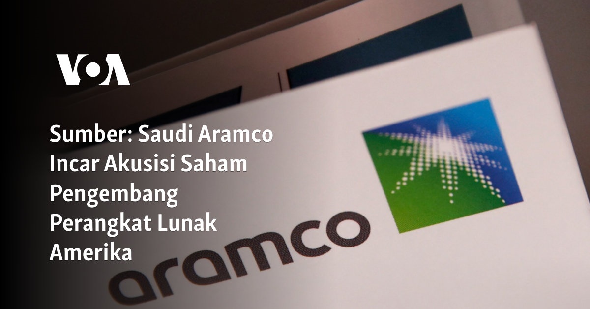 Saudi Aramco Mengakuisisi Saham Pengembang Perangkat Lunak Amerika