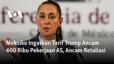 Meksiko Beri Peringatan terkait Ancaman Tarif Trump yang Mengancam 400 Ribu Pekerjaan AS, Siapkan Retaliasi