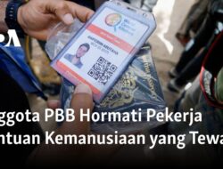 Anggota PBB Menghormati Pekerja Kemanusiaan yang Gugur