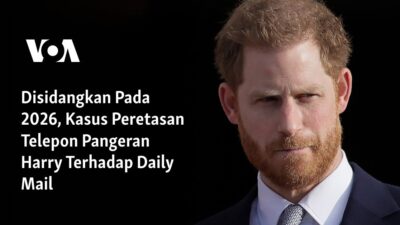 “Kasus Peretasan Telepon Pangeran Harry: Disidangkan Tahun 2026”