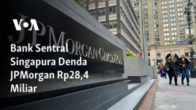 Bank Sentral Singapura Menghukum JPMorgan dengan Denda Rp28,4 Miliar