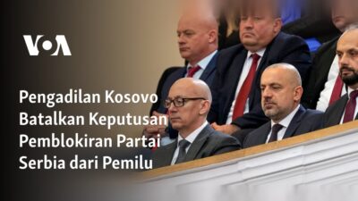 Pengadilan Kosovo Membatalkan Larangan Partai Serbia dalam Pemilu