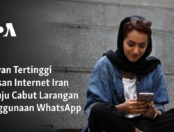 Dewan Tertinggi Iran Setuju Cabut Larangan WhatsApp: Penggunaan Aplikasi Kembali Diperbolehkan