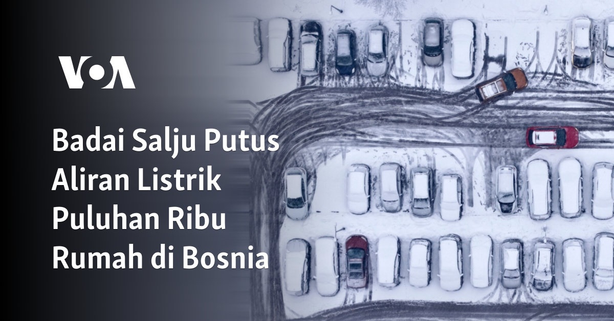 Badai Salju Membuat Listrik Padam di Bosnia, Ribuan Rumah Terdampak