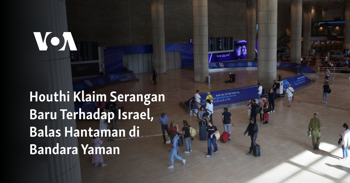 Houthi Klaim Serangan Terbaru di Israel, Israel Balas Dendam di Bandara Yaman