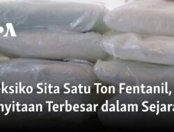 “Rekaman Sejarah: Penyitaan Satu Ton Fentanil di Meksiko”