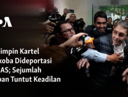 Kepala Kartel Narkoba Dideportasi dari AS; Korban-korban Mengejar Keadilan