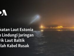 Angkatan Laut Estonia Siap Melindungi Jaringan Listrik Laut Baltik Pasca Kerusakan Kabel