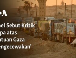 Kritik Eropa terhadap Bantuan Gaza: Kekecewaan Israel