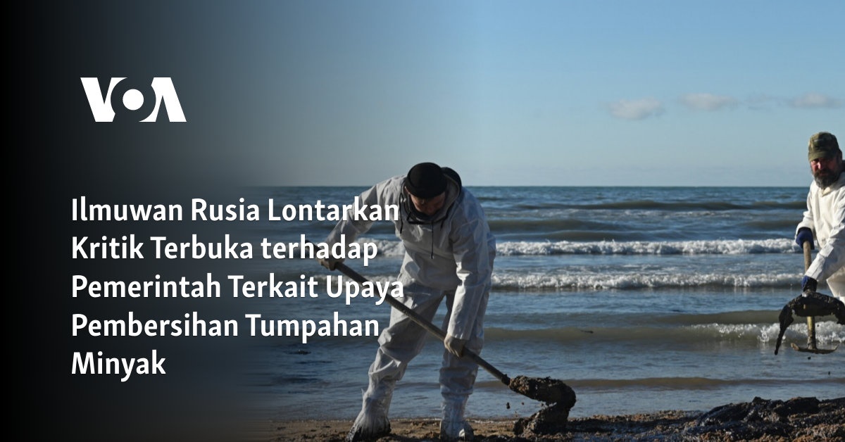 Ilmuwan Rusia Membuka Suara Menyikapi Pembersihan Tumpahan Minyak oleh Pemerintah