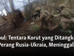 Tentara Korut Menjadi Korban Perang Rusia-Ukraina