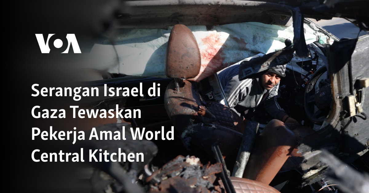 "Serangan Israel di Gaza Mengejutkan Pekerja Amal World Central Kitchen"