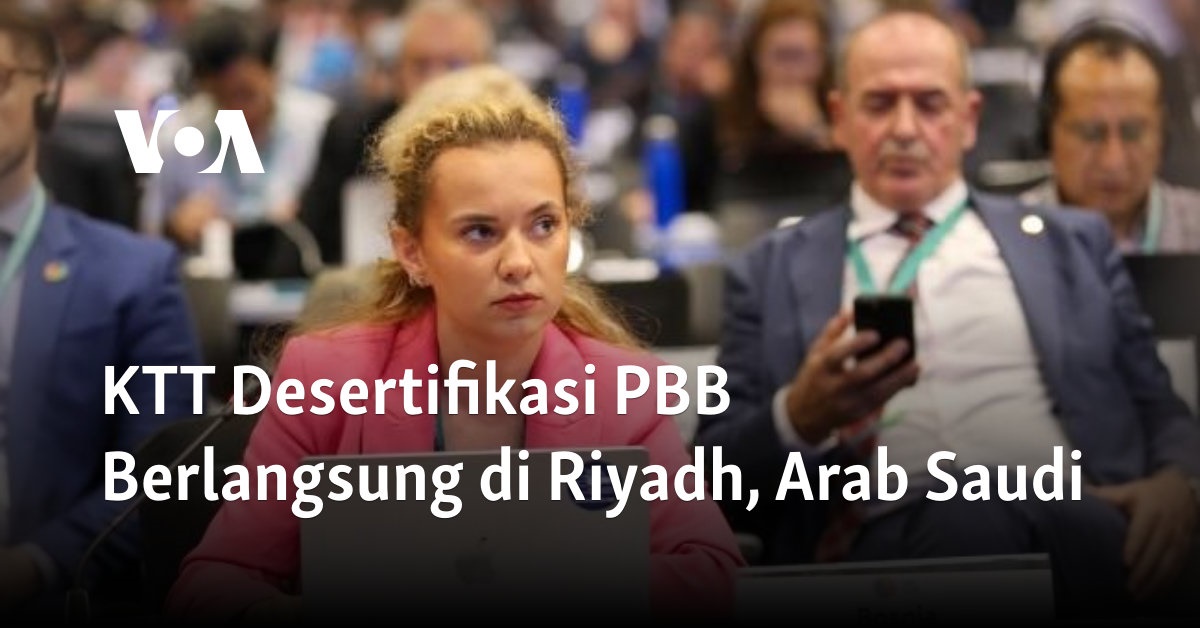 Konferensi Desertifikasi PBB di Riyadh, Arab Saudi