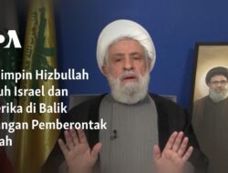 “Kepala Hizbullah Menuduh Israel dan Amerika Terlibat dalam Serangan Pemberontak Suriah”