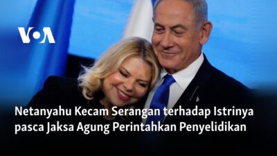 Netanyahu Mengutuk Serangan terhadap Istrinya setelah Jaksa Agung Memerintahkan Penyelidikan