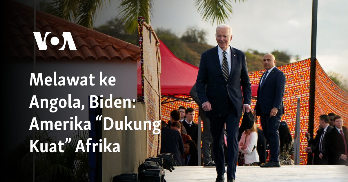 Kunjungan ke Angola, Biden: Amerika Mendukung Penuh Afrika