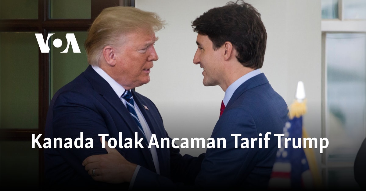 Kanada Menolak Ancaman Tarif dari Trump