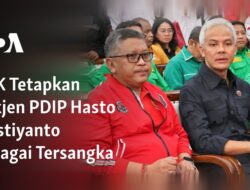 Sekjen PDIP Hasto Kristiyanto Ditetapkan sebagai Tersangka oleh KPK