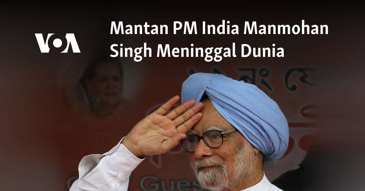 Mantan Perdana Menteri India Manmohan Singh Tutup Usia