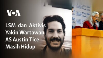 Aktivis Percaya Wartawan AS Austin Tice Masih Berada di Penahanan