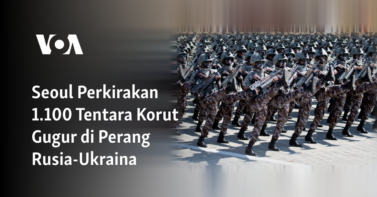 Perkiraan Seoul: Lebih dari 1.100 Tentara Korut Tewas dalam Konflik Rusia-Ukraina