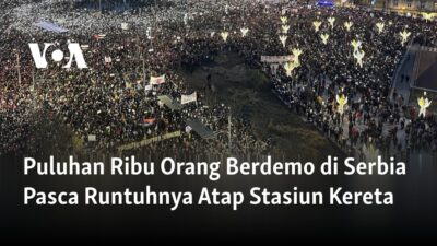 Ribuan Orang Berdemo di Serbia Setelah Atap Stasiun Kereta Runtuh