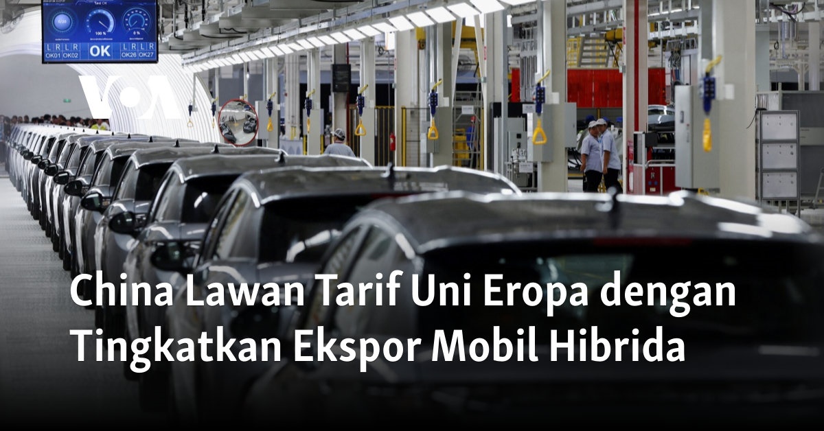 "China Menantang Tarif Uni Eropa dengan Meningkatkan Ekspor Mobil Hibrida"