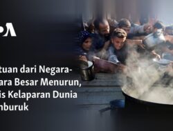 Pertolongan dari Negara-Negara Besar Menurun, Kondisi Krisis Kelaparan Dunia Semakin Memperburuk