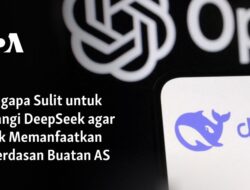 Mengapa Tidak Mudah untuk Mencegah DeepSeek Menggunakan Kecerdasan Buatan AS