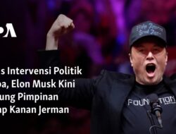 Elon Musk mendukung Pemimpin Sayap Kanan Jerman setelah Intervensi Politik Eropa