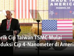 Pabrik TSMC di Taiwan Mulai Produksi Cip 4-Nanometer di Amerika