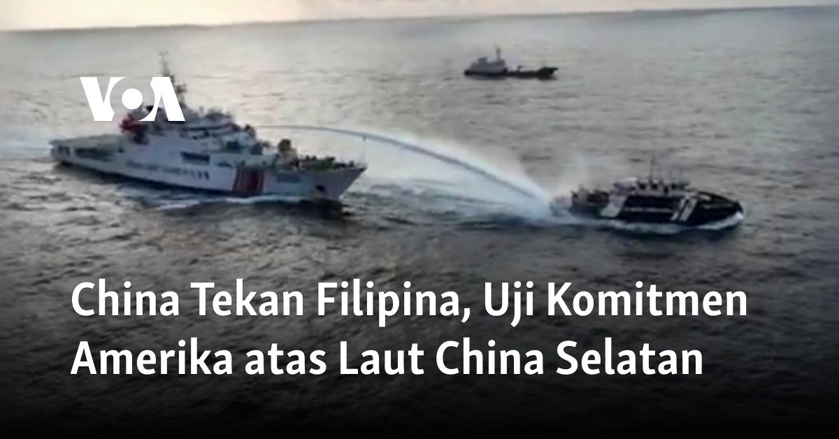 Tantangan China Terhadap Filipina: Pengujian Komitmen Amerika di Laut China Selatan