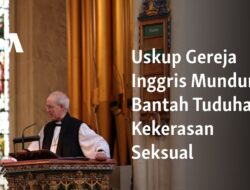 Uskup Gereja Inggris Mengundurkan Diri, Menyangkal Tuduhan Pelecehan Seksual