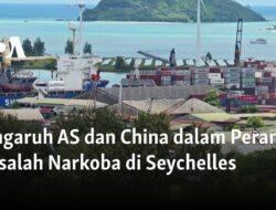 Peran AS dan China dalam Menumpas Peredaran Narkoba di Seychelles