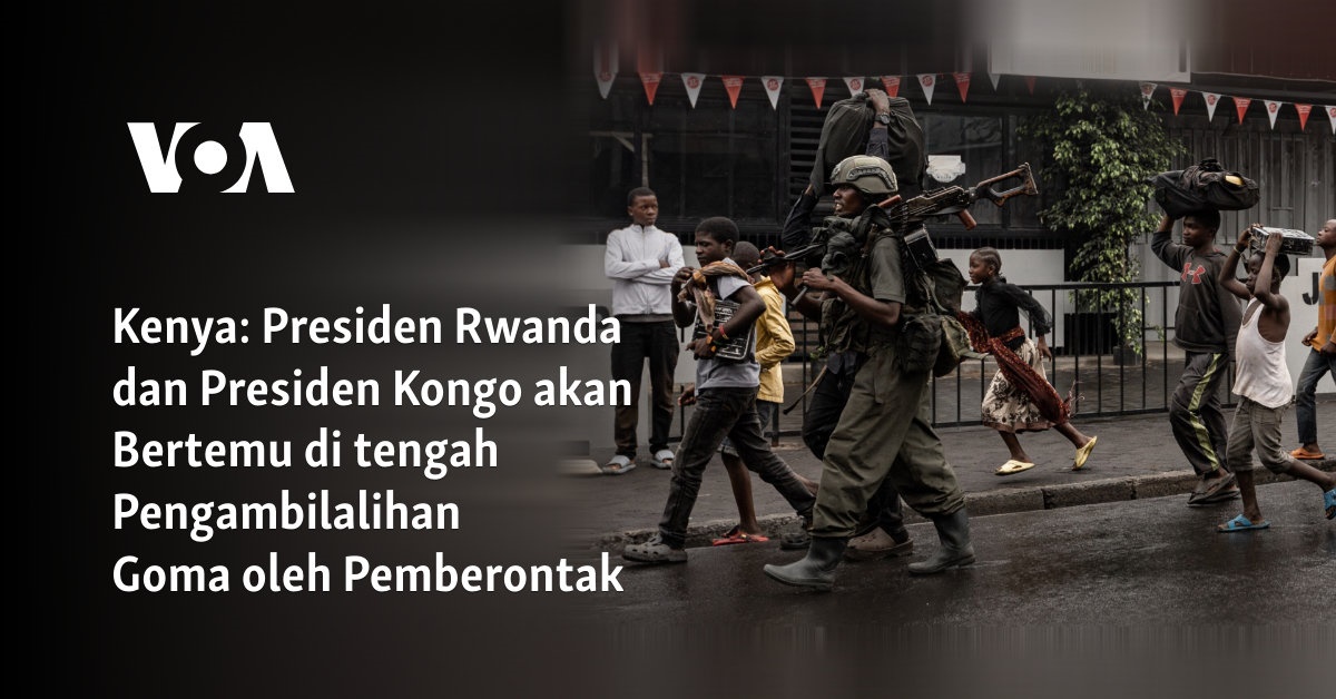 Pertemuan Presiden Rwanda dan Kongo di Tengah Krisis Goma