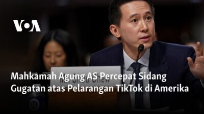 Pengadilan Tinggi AS Mempercepat Perkara Larangan TikTok di Amerika