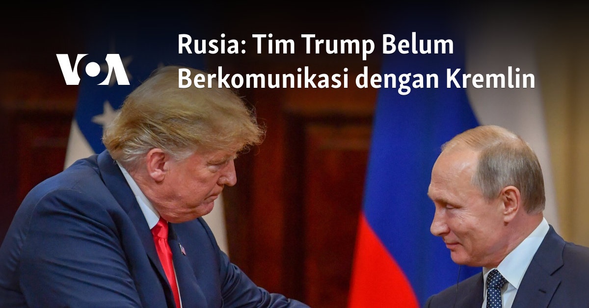 Tim Trump Belum Memulai Dialog dengan Pemerintah Rusia